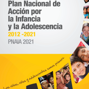 Plan Nacional de Acción por la Infancia y la Adolescencia 2012 – 2021