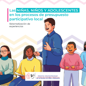 Las niñas, niños y adolescentes en los procesos de presupuesto participativo local